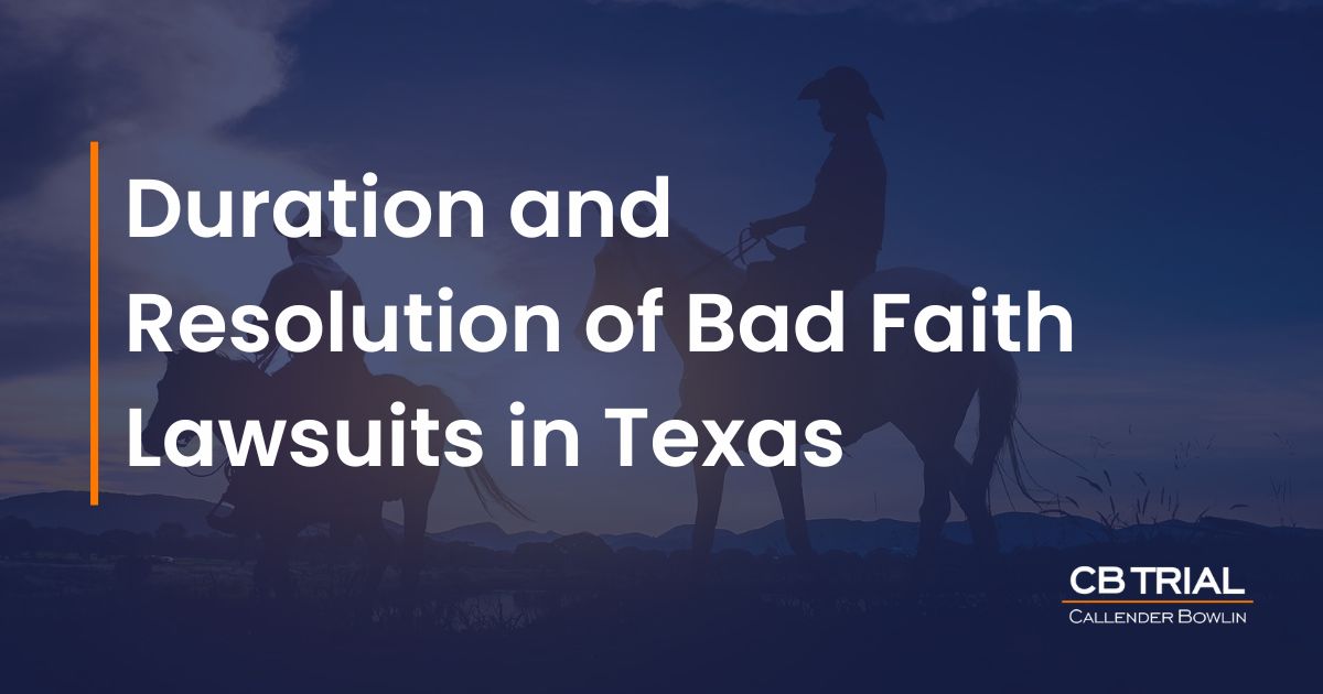 Duration and Resolution of Bad Faith Lawsuits in Texas