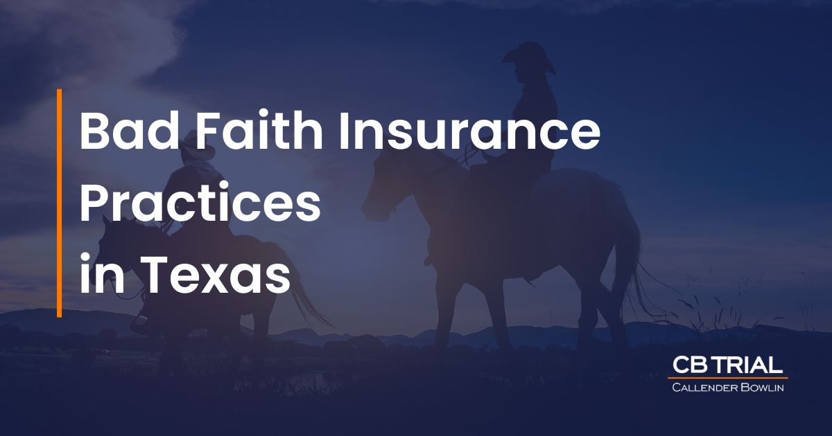Establishing Bad Faith Insurance Practices in TX