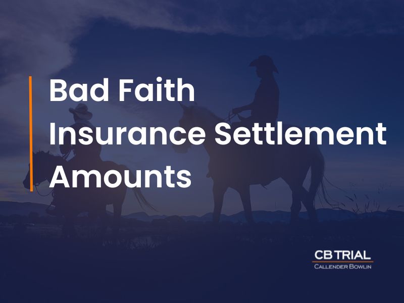 Bad Faith Insurance Settlement Amounts