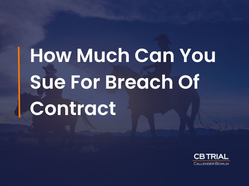 How Much Can You Sue For Breach Of Contract