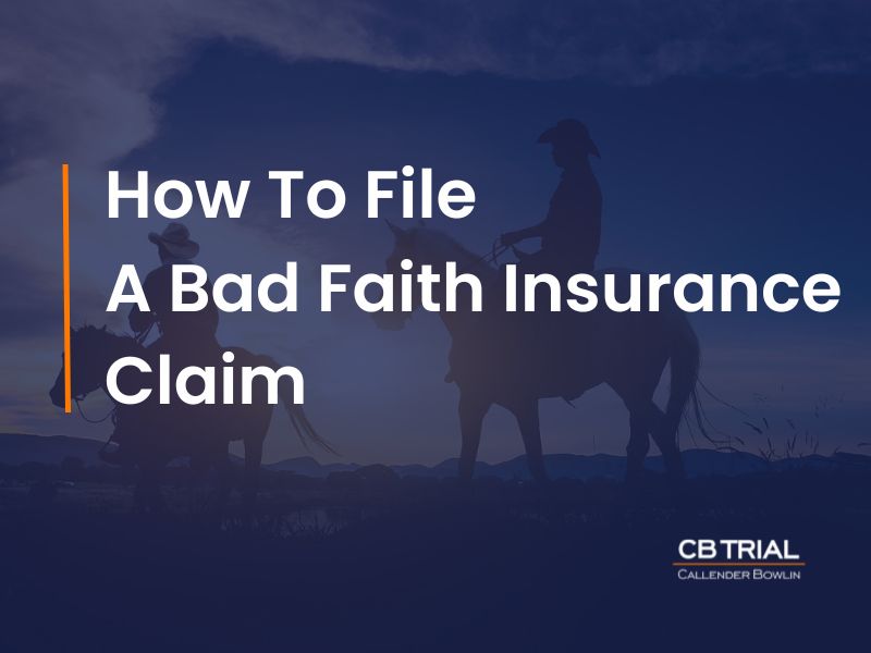 How To File A Bad Faith Insurance Claim