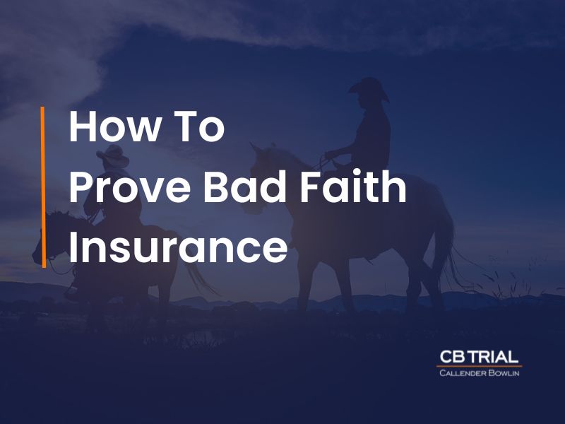 How To Prove Bad Faith Insurance