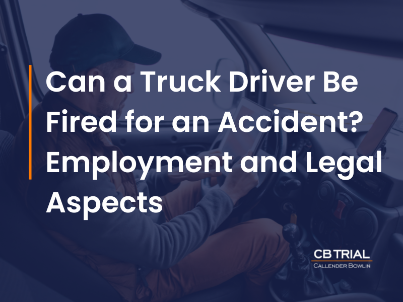 can a truck driver be fired for an accident