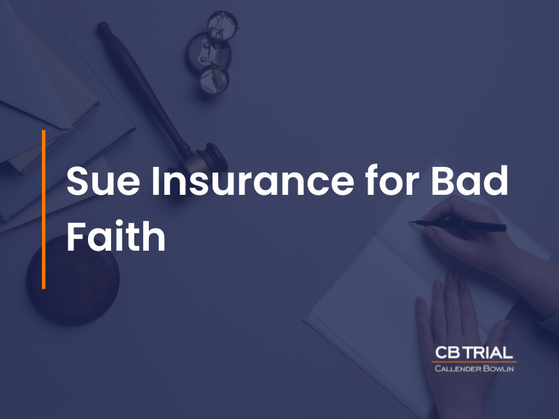 Sue Insurance for Bad Faith