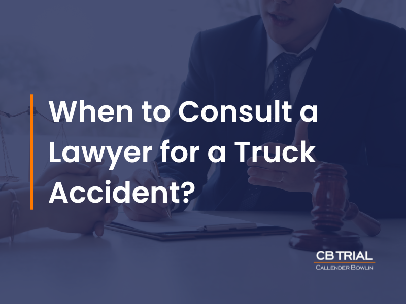 When to Consult a Lawyer for a Truck Accident