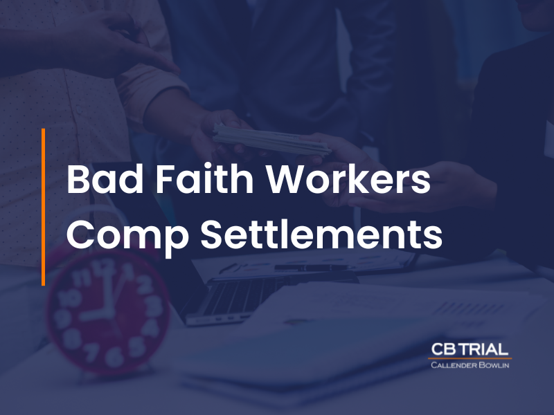 Bad Faith Workers Comp Settlements