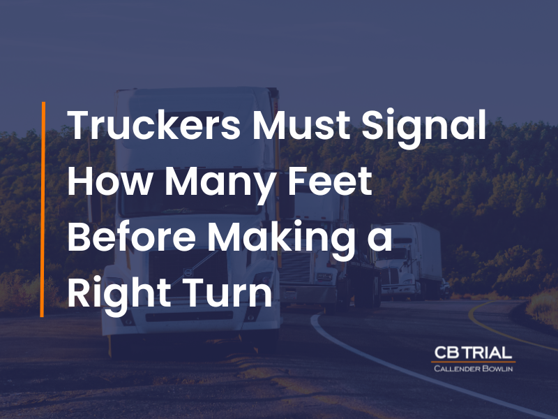 Truckers Must Signal How Many Feet Before Making a Right Turn