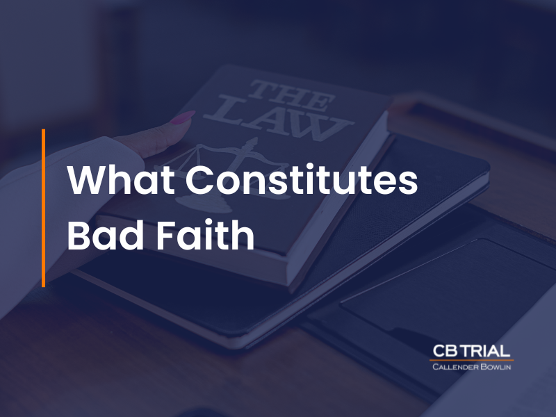 What Constitutes Bad Faith