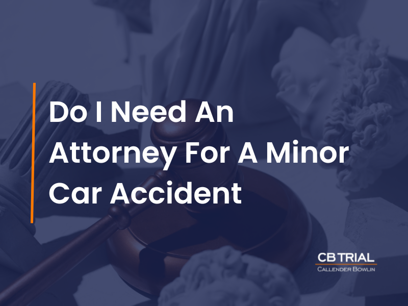 Do I Need An Attorney For A Minor Car Accident