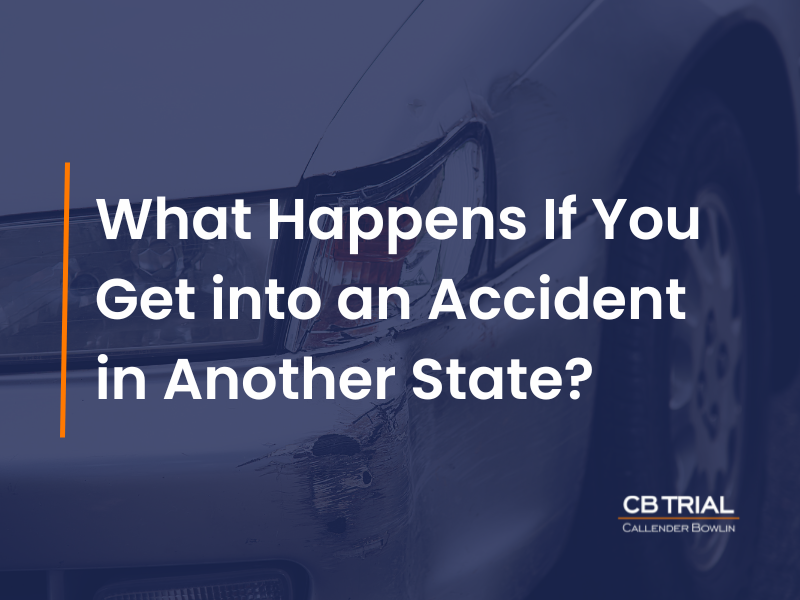 What Happens If You Get into an Accident in Another State