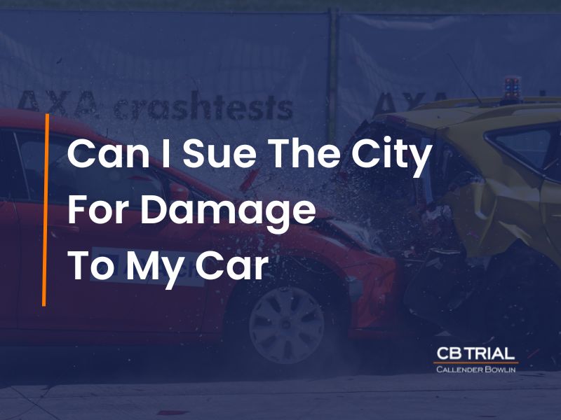 Can I Sue The City For Damage To My Car
